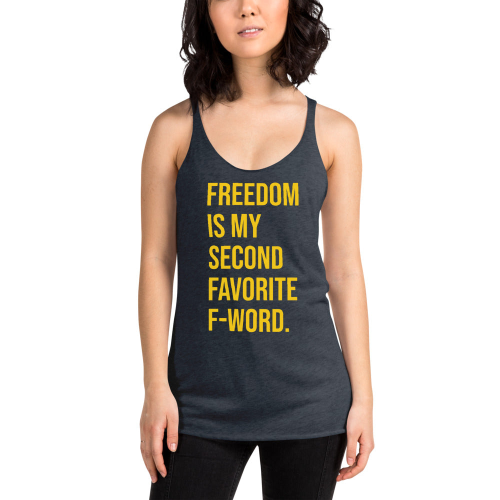 Freedom is my Second Favorite F-Word Women's Racerback Tank