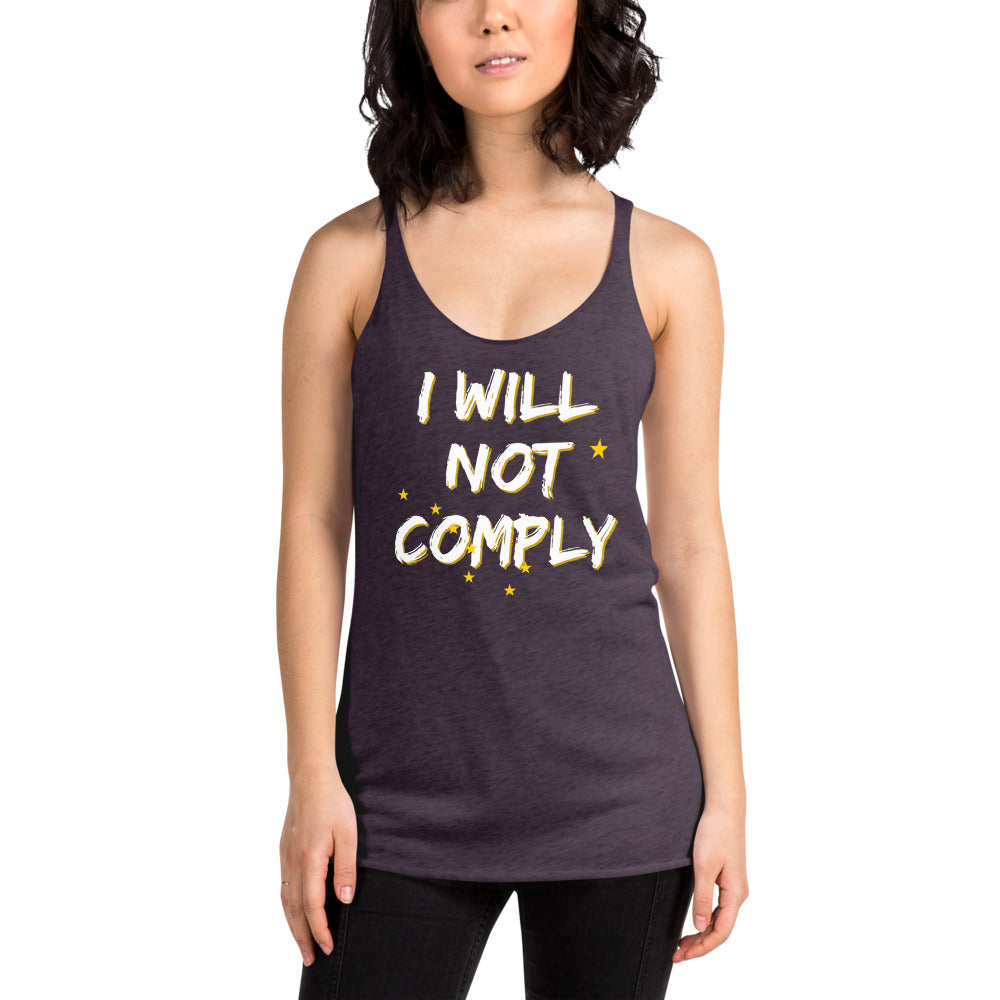 I will Not Comply Women's Racerback Tank