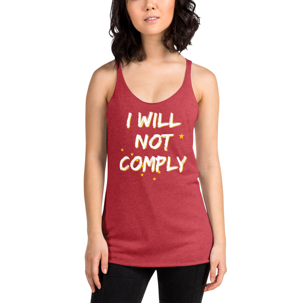 I will Not Comply Women's Racerback Tank