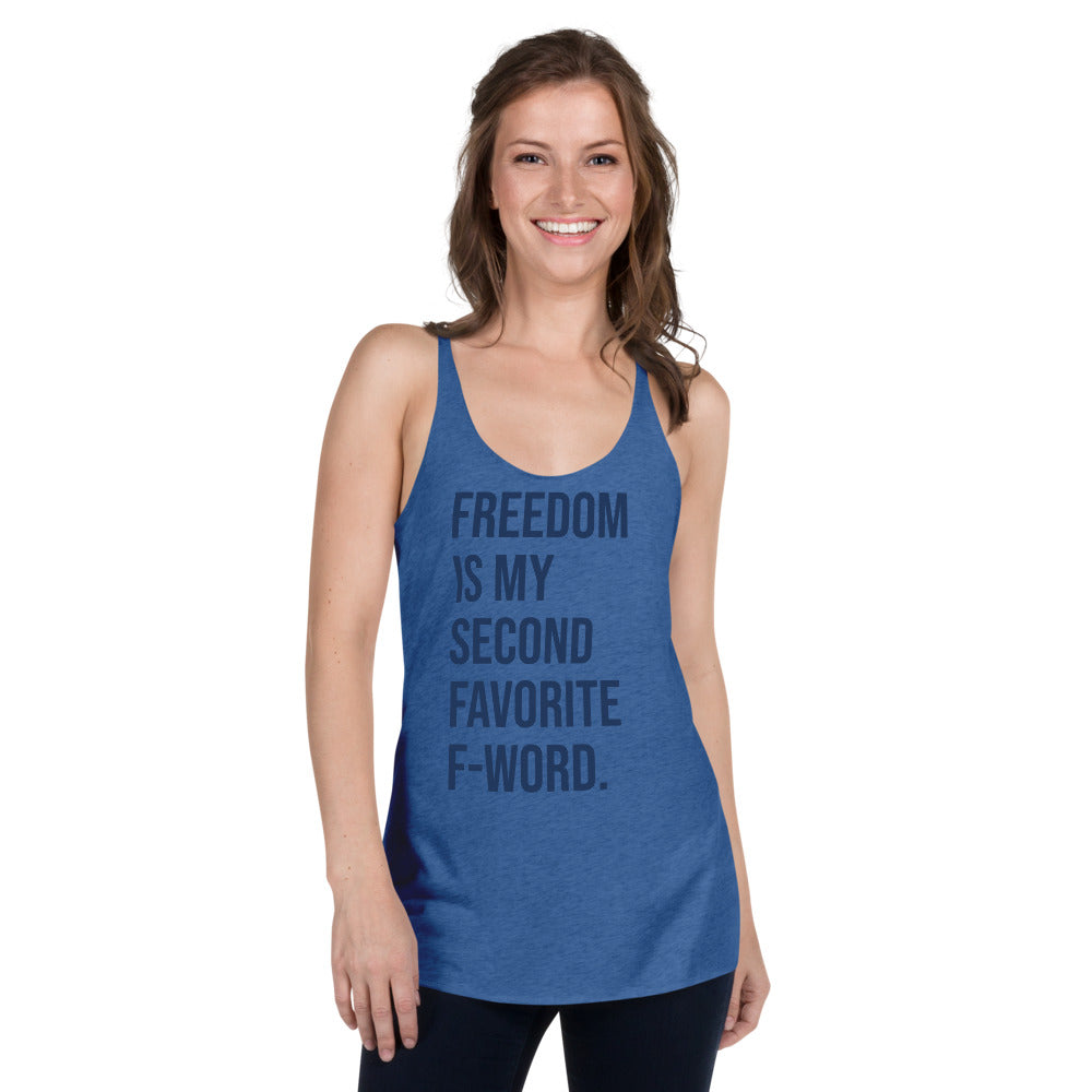 Freedom is my Second Favorite F-Word (Blue) Women's Racerback Tank