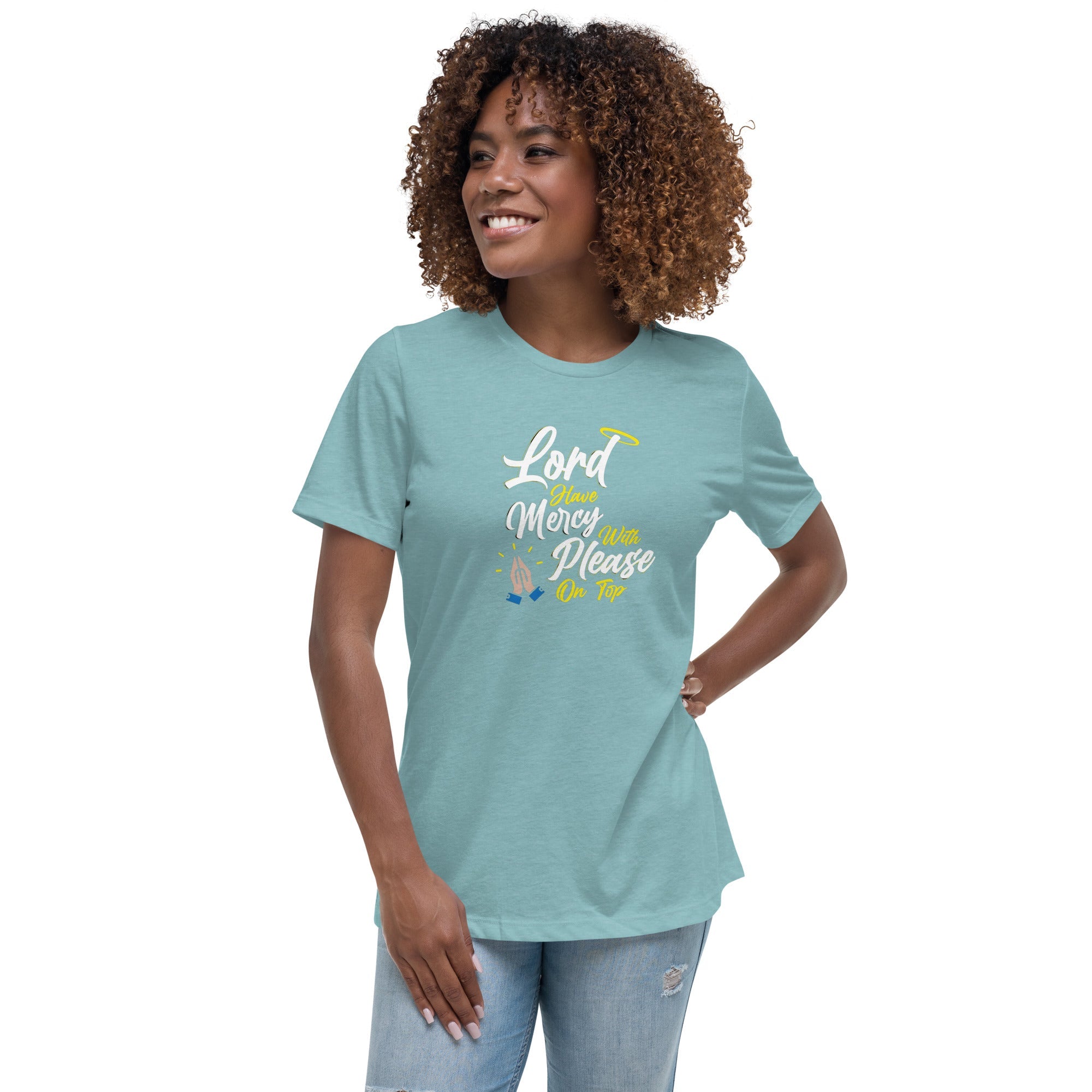 Lord have Mercy with Please on Top Women's Relaxed T-Shirt
