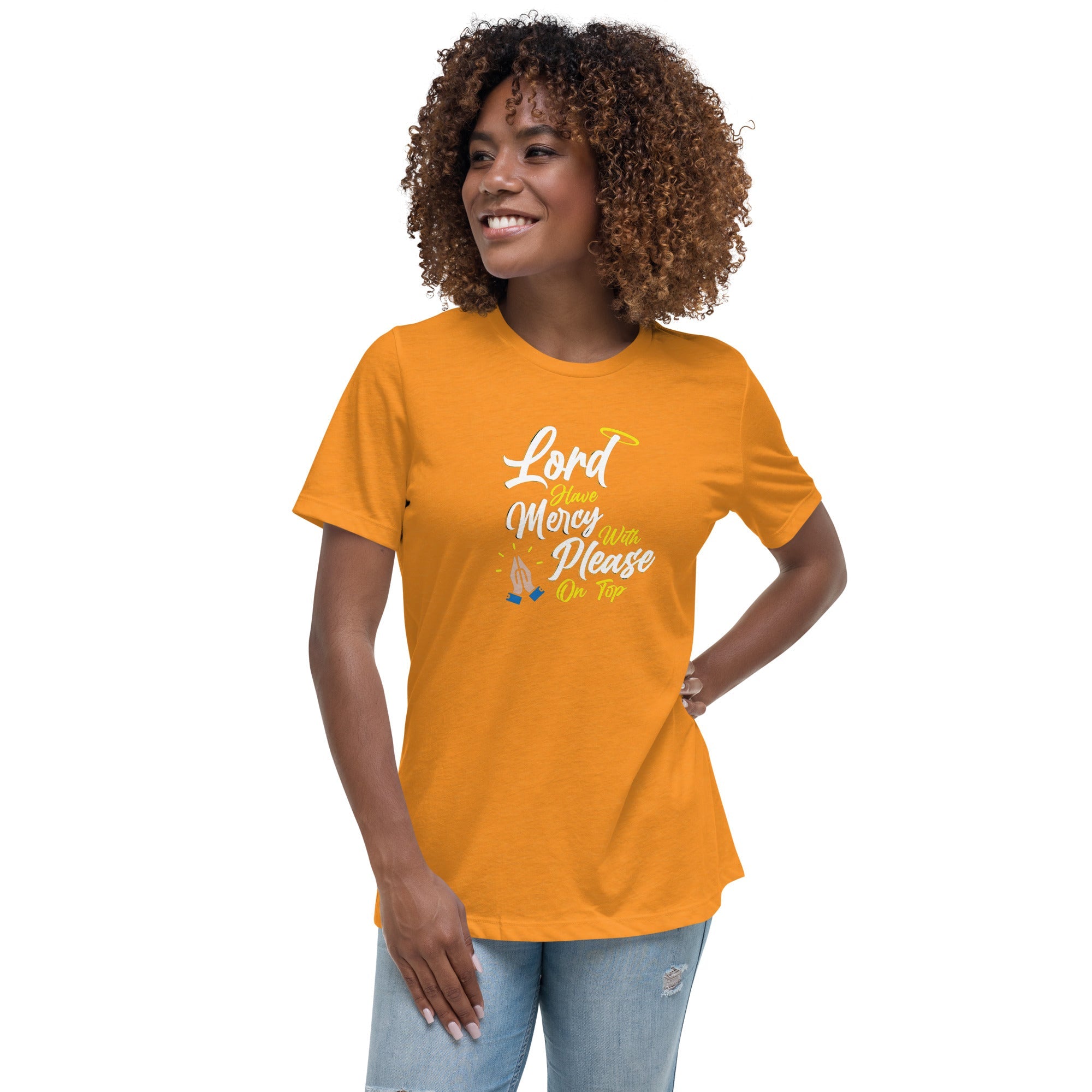 Lord have Mercy with Please on Top Women's Relaxed T-Shirt