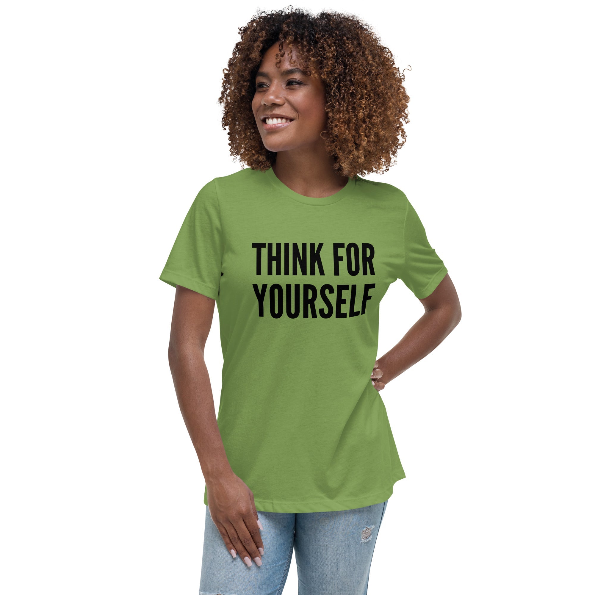 Think for Yourself Women's Relaxed T-Shirt