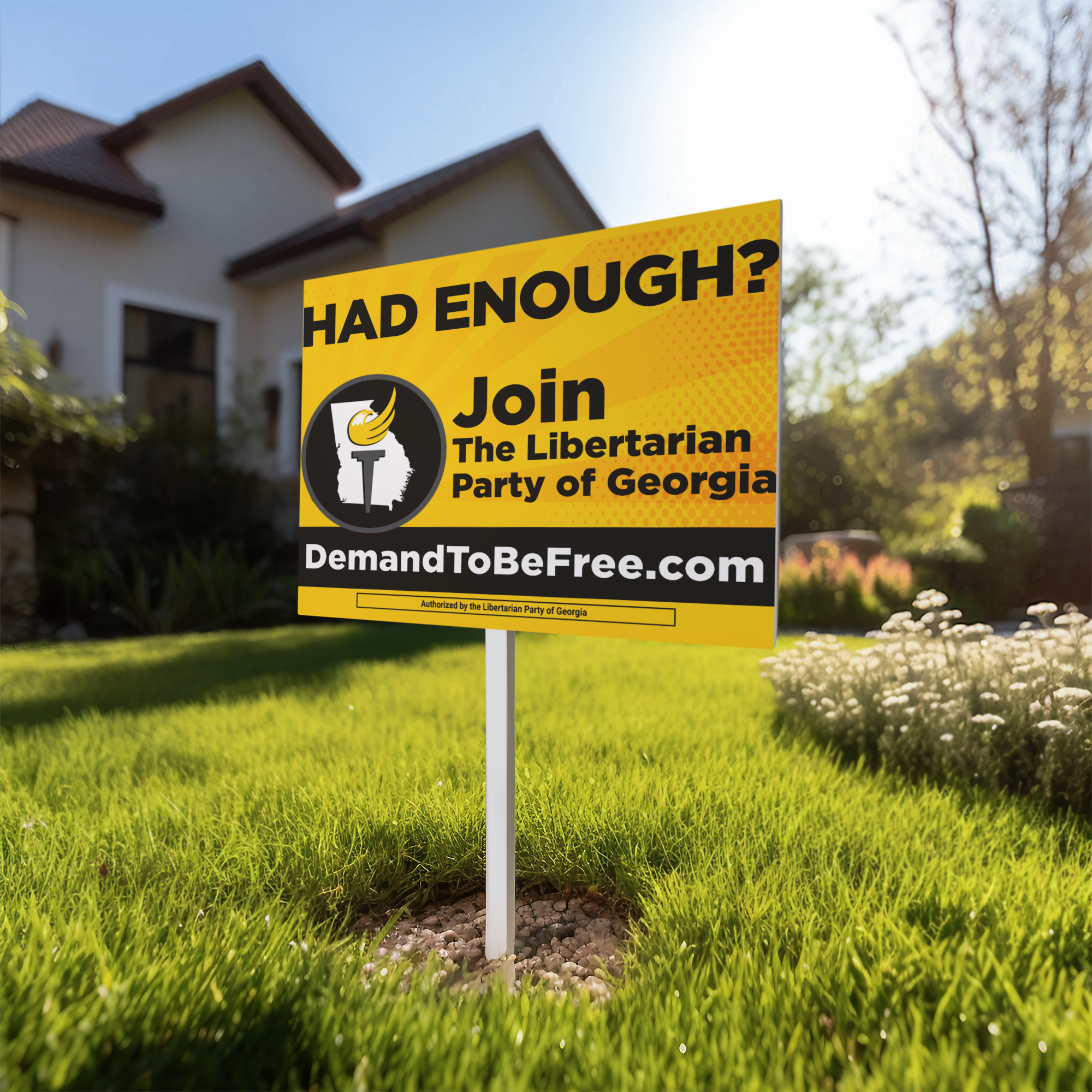 Had Enough? Demand to Be Free Yard Sign 18" x 24"