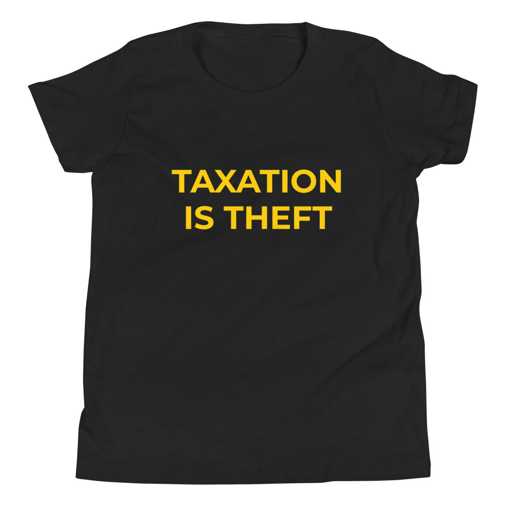 Taxation is Theft Youth Short Sleeve T-Shirt