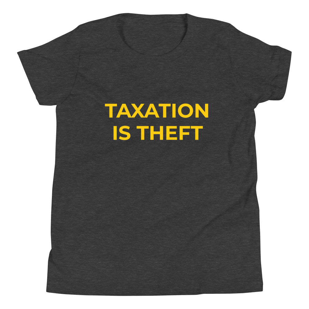 Taxation is Theft Youth Short Sleeve T-Shirt