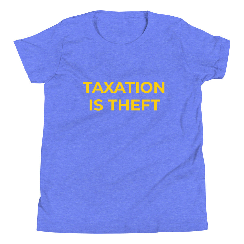 Taxation is Theft Youth Short Sleeve T-Shirt
