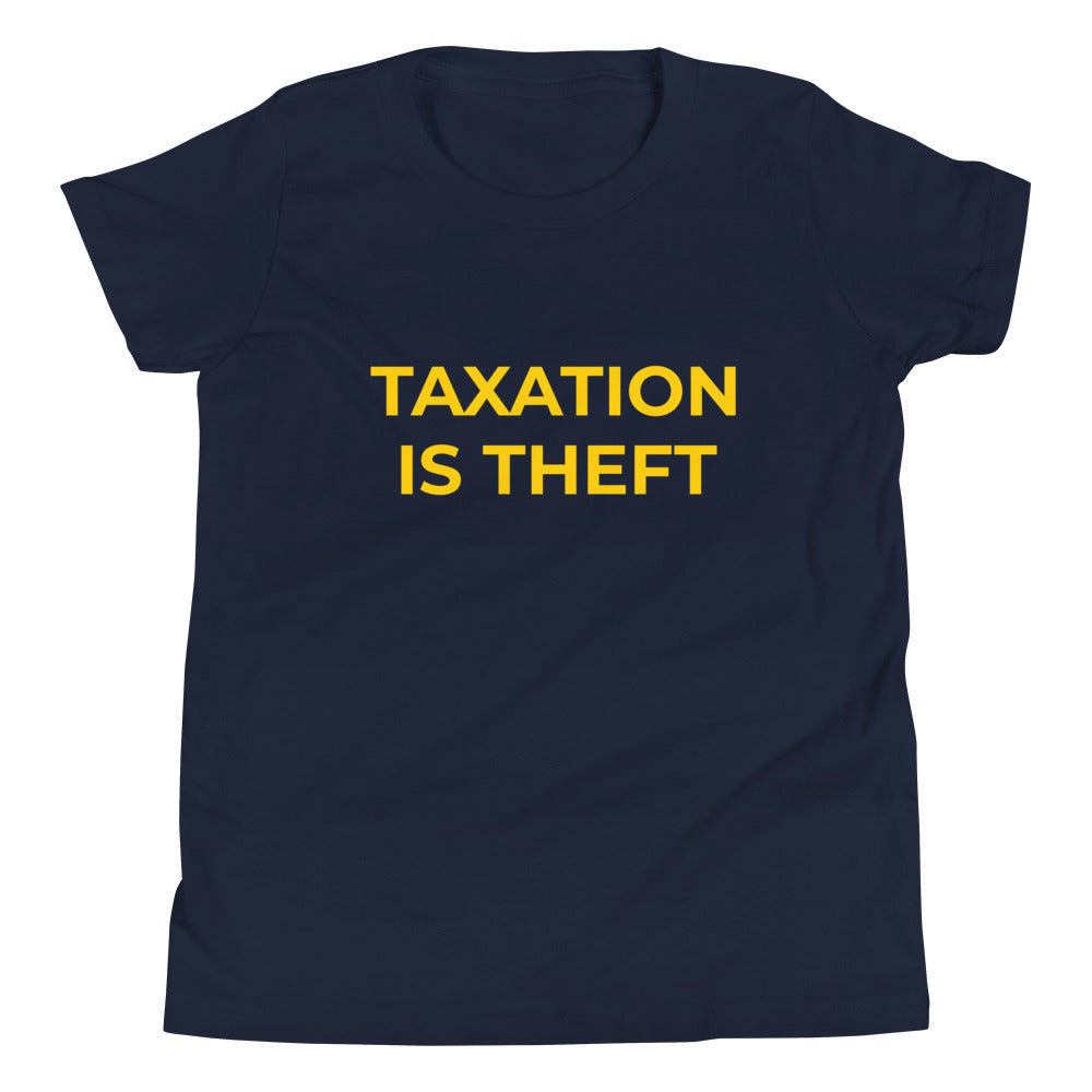 Taxation is Theft Youth Short Sleeve T-Shirt