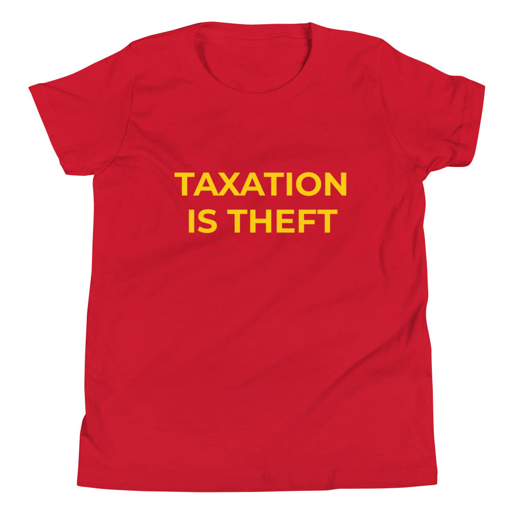 Taxation is Theft Youth Short Sleeve T-Shirt