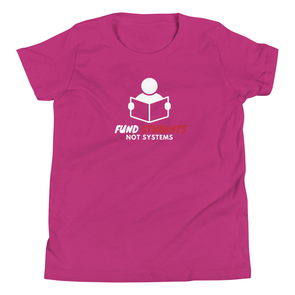 Fund Students not Systems Youth Short Sleeve T-Shirt