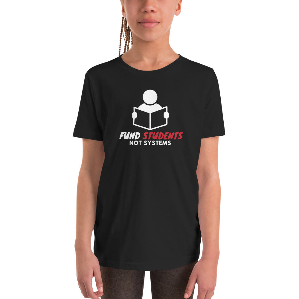 Fund Students not Systems Youth Short Sleeve T-Shirt