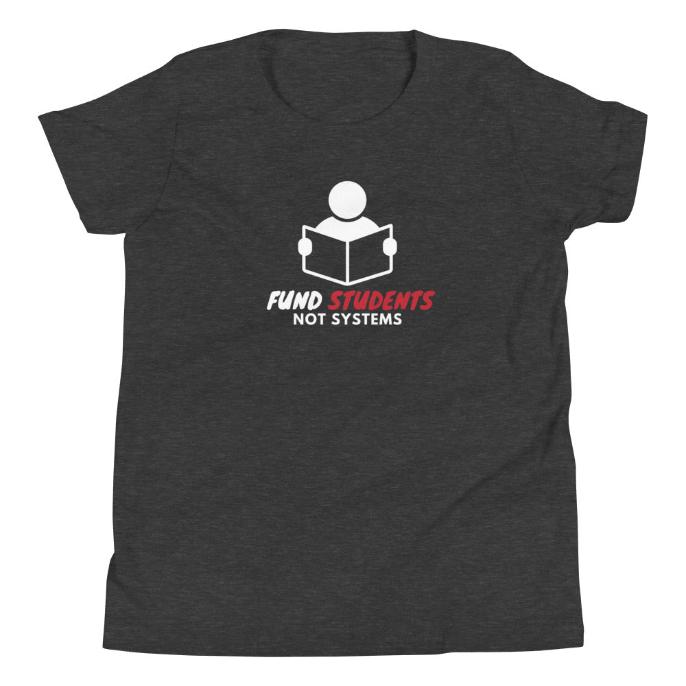 Fund Students not Systems Youth Short Sleeve T-Shirt