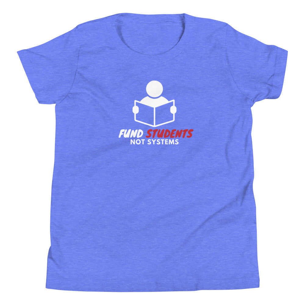 Fund Students not Systems Youth Short Sleeve T-Shirt