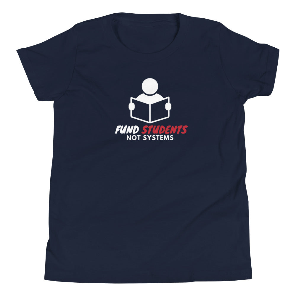 Fund Students not Systems Youth Short Sleeve T-Shirt