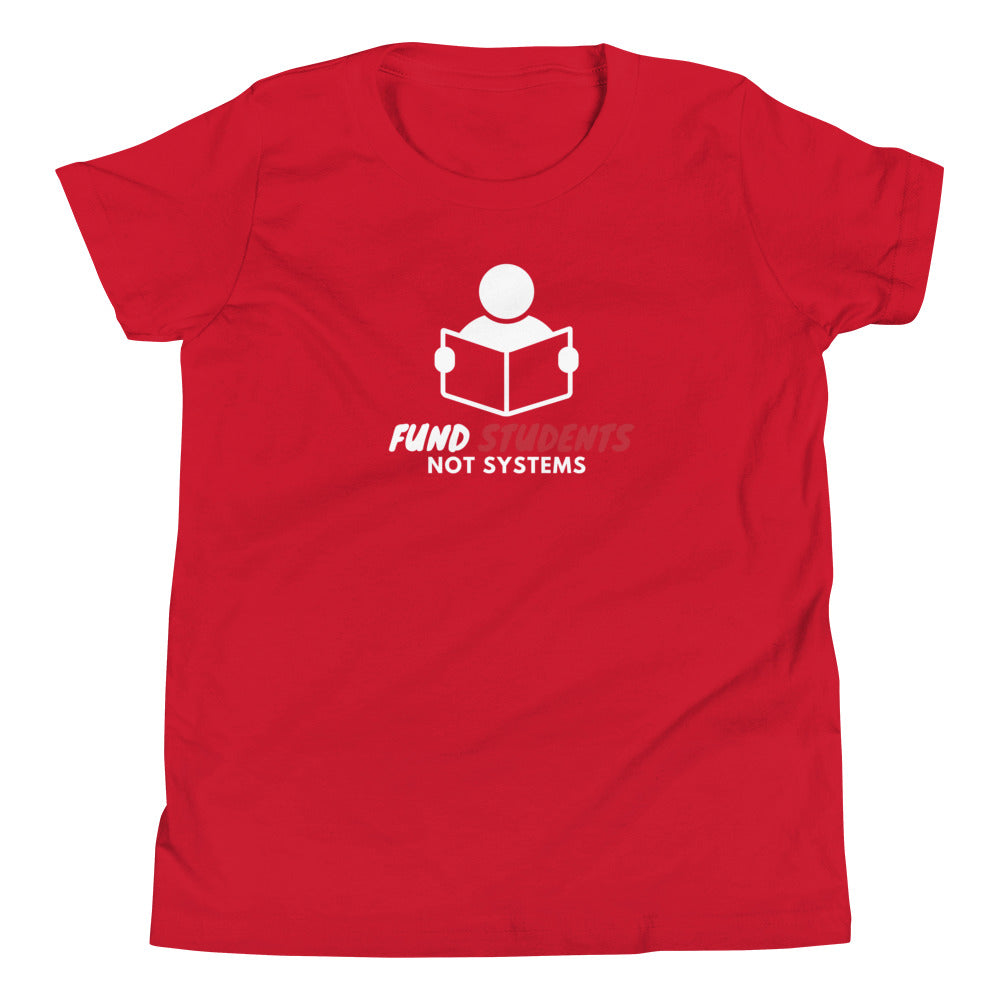 Fund Students not Systems Youth Short Sleeve T-Shirt