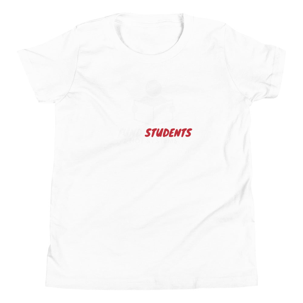 Fund Students not Systems Youth Short Sleeve T-Shirt