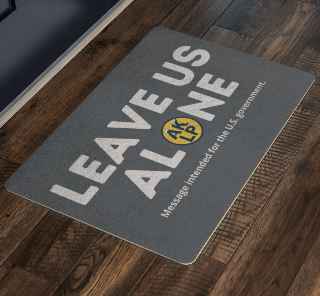 Leave Us Alone Alaska LP Doormat